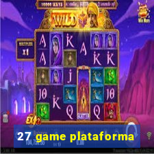 27 game plataforma